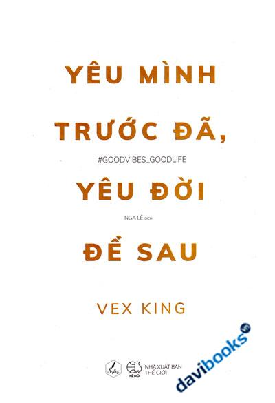 Yêu Mình Trước Đã Yêu Đời Để Sau