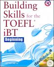 Building Skills For The TOEFL IBT Beginning (With 8 Audio CDs)