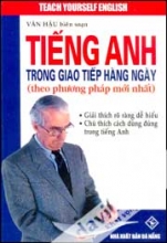 Tiếng Anh Trong Giao Tiếp Hàng Ngày Theo Phương Pháp Mới Nhất