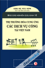 Thị Trường Hóa Cung Ứng Các Dịch Vụ Công Tại Việt Nam
