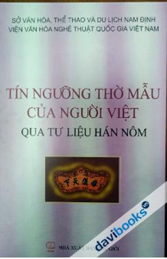 [Đạo Mẫu] Tín Ngưỡng Thờ Mẫu Của Người Việt Qua Tư Liệu Hán Nôm