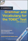 Cambridge Grammar and vocabulary for the TOEIC test with answers (kèm 2Audio CD)