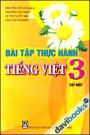 Bài Tập Thực Hành Tiếng Việt 3 (Tập 1)
