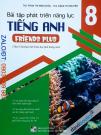 Bài Tập Phát Triển Năng Lực Tiếng Anh 8 - Friends Plus (Bộ SGK Hiện Hành)