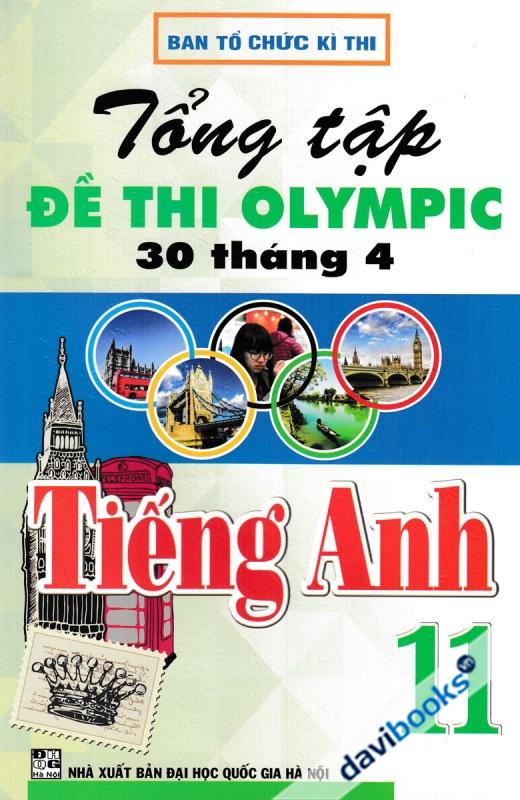 Tổng Tập Đề Thi Olympic 30 Tháng 4 Môn Tiếng Anh Lớp 11 (Từ Năm 2014 Đến Năm 2018)