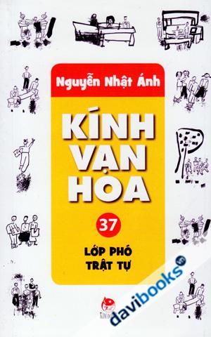 Kính Vạn Hoa  Tập 37 Lớp Phó Trật Tự - Nguyễn Nhật Ánh