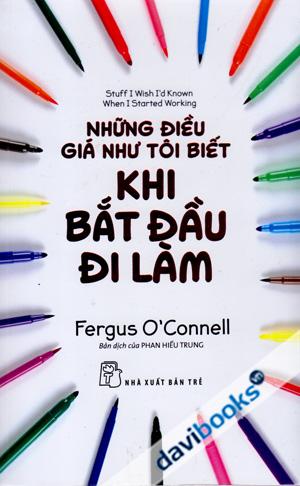 Những Điều Giá Như Tôi Biết Khi Bắt Đầu Đi Làm