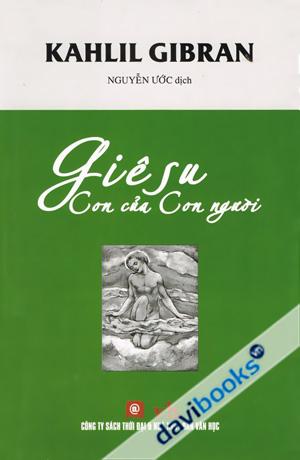 Giêsu Con Của Con Người - Kahlil Gibran