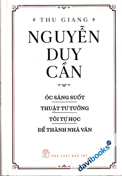  Óc Sáng Suốt Thuật Tư Tưởng Tôi Tự Học Để Thành Nhà Văn - Nguyễn Duy Cần