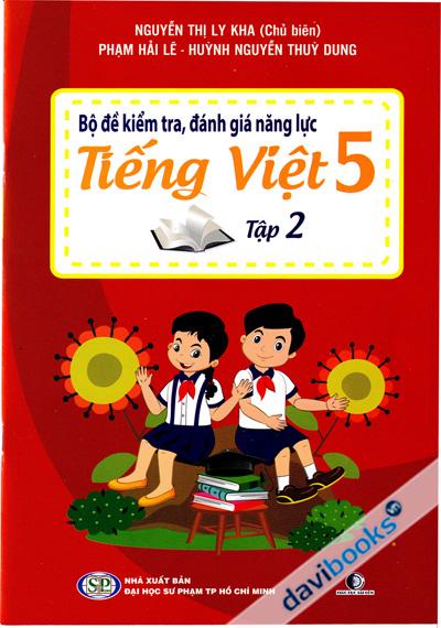 Bộ Đề Kiểm Tra Đánh Giá Năng Lực Tiếng Việt 5 Tập 2