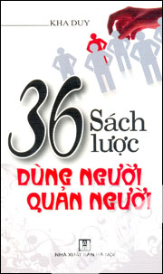 36 Sách Lược Dùng Người Quản Người