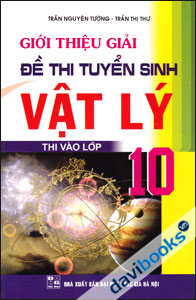 Giới Thiệu Giải Đề Thi Tuyển Sinh Vật Lí Thi Vào Lớp 10