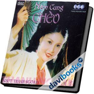 Năm Cung Chèo NSUT Thanh Ngoan Vol 2