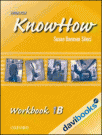English KnowHow 1: Work Book B (9780194536332)