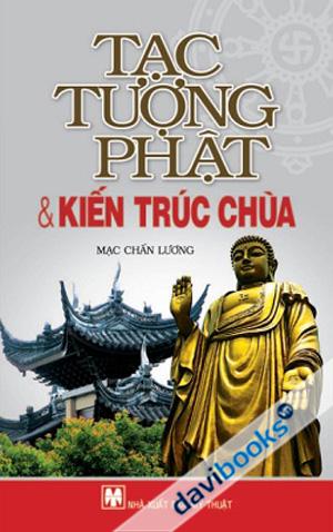 Tạc Tượng Phật Và Kiến Trúc Chùa