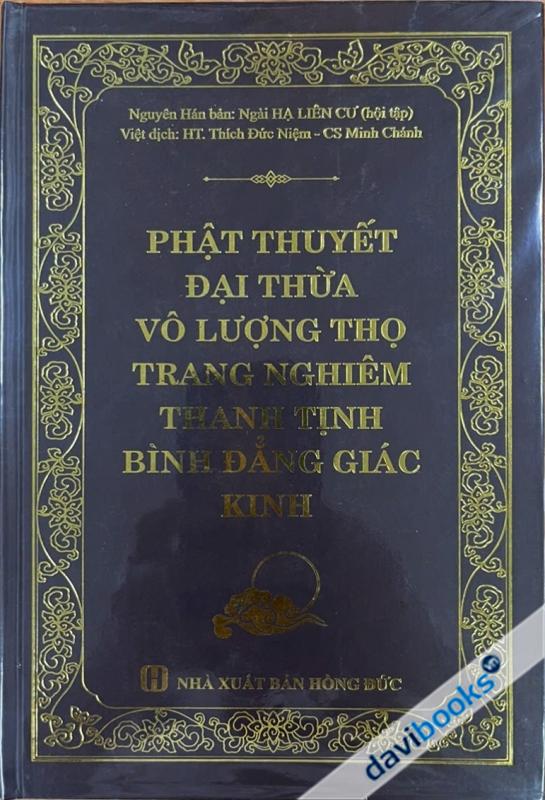 [Kinh Phật] Phật Thuyết Đại Thừa Vô Lượng Thọ Trang Nghiêm Thanh Tịnh Bình Đẳng Giác Kinh (Bìa Cứng)