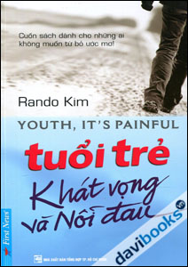 Tuổi Trẻ Khát Vọng Và Nỗi Đau