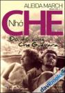 Nhớ Che Đời Tôi Cùng Che Guevara Câu Chuyện Về Một Huyền Thoại Và Một Tình Yêu Vĩ Đại