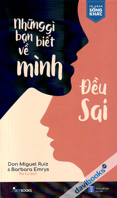 Những Điều Bạn Biết Về Mình Đều Sai