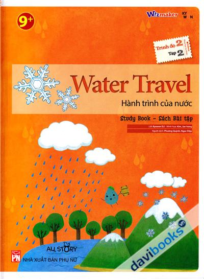 Water Travel - Hành Trình Của Nước (Sách Bài Tập - Trình Độ 2 Tập 2)