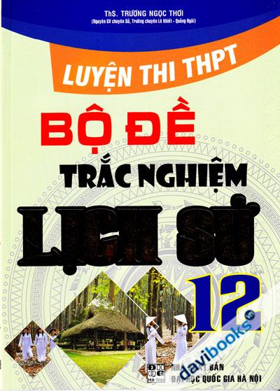 Luyện Thi THPT Bộ Đề Trắc Nghiệm Lịch Sử 12