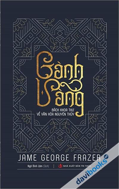 Cành Vàng Bách Khoa Thư Về Văn Hóa Nguyên Thủy