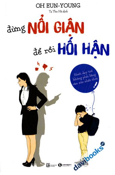 Đừng Nổi Giận Để Rồi Hối Hận