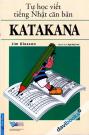 Tự Học Viết Tiếng Nhật Căn Bản - KataKana