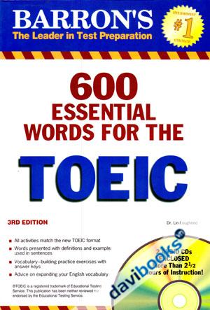 Barrons The Leader In Test Preparation 600 Essential Words For The Toeic 3rd Edition (Giá không bao gồm 2 CD)