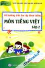 Vở Hướng Dẫn Ôn Tập Theo Tuần Môn Tiếng Việt Lớp 2 Quyển 2