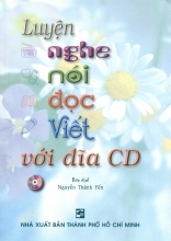 Luyện Nghe Nói Đọc Viết Với Đĩa CD - Kèm 1 dĩa CD
