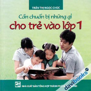 Cần Chuẩn Bị Những Gì Cho Trẻ Vào Lớp 1