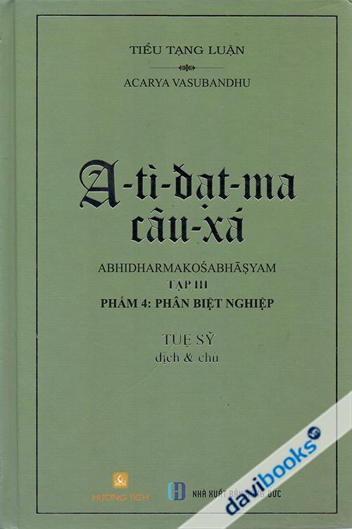 A Tì Đạt Ma Câu Xá III - Phẩm 4: Thiên Phân Biệt Nghiệp
