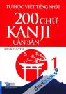 Tự Học Viết Tiếng Nhật 200 Chữ Kanji Căn Bản Tập 1