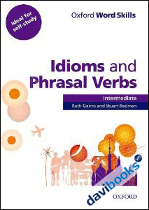 Oxford Word Skills Idioms And Phrasal Verbs Intermediate (9780194620123)