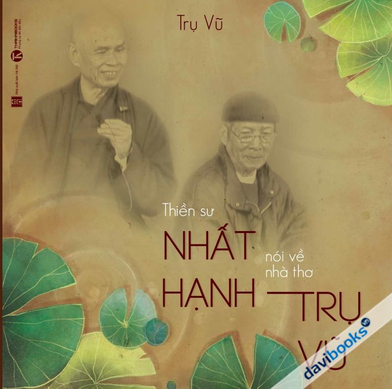 Thiền Sư Nhất Hạnh Nói Về Nhà Thơ Trụ Vũ