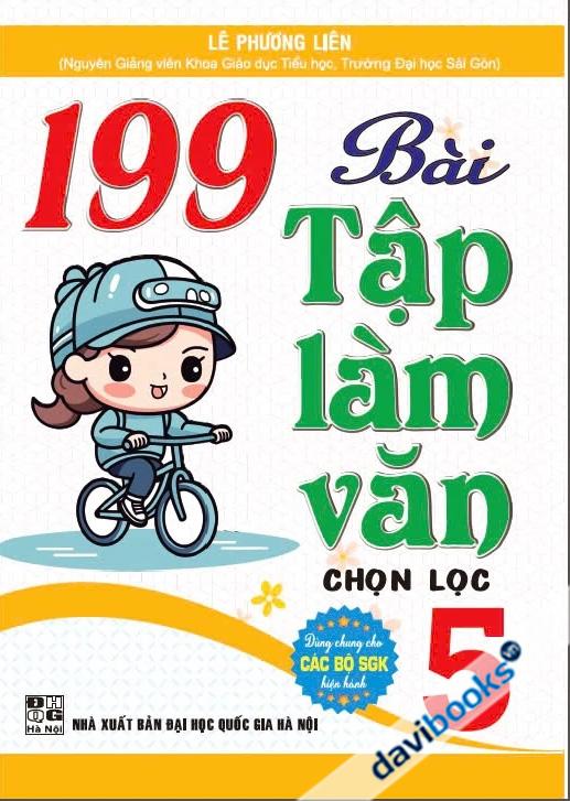 199 Bài Tập Làm Văn Chọn Lọc 5 (Dùng Chung Cho Các Bộ SGK Hiện Hành)