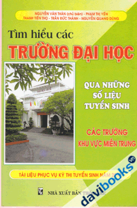 Tìm Hiểu Các Trường Đại Học Qua Những Số Liệu Tuyển Sinh (Các trường khu vực miền trung)