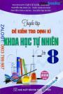 Tuyển Tập Đề Thi Kiểm Tra Định Kì Khoa Học Tự Nhiên Lớp 8 (Bộ SGK Hiện Hành)