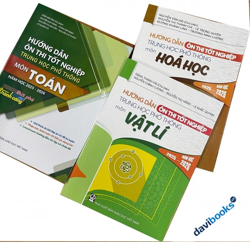 Hướng Dẫn Ôn Thi Tốt Nghiệp THPT Năm 2025 - 2026 Môn Toán + Văn + Anh