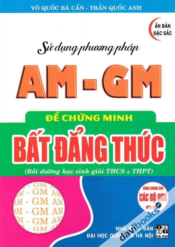 Sử Dụng Phương Pháp AM GM Để Chứng Minh Bất Đẳng Thức