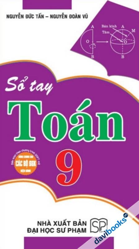 Sổ Tay Toán Học 9 (Dùng Chung Cho Các Bộ SGK Hiện Hành)