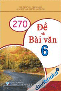 270 đề Và bài Văn 6
