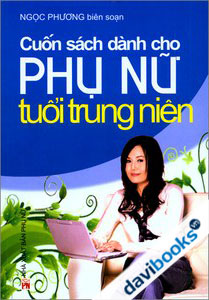 Cuốn Sách Dành Cho Phụ Nữ Tuổi Trung Niên