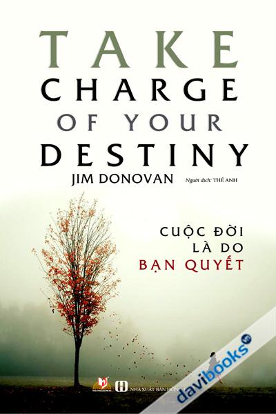 Cuộc Đời Là Do Bạn Quyết Định