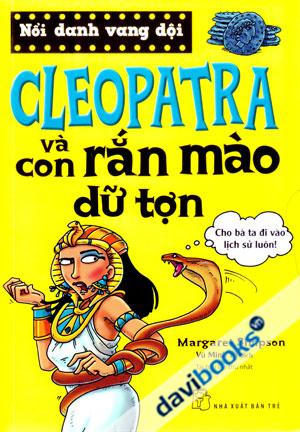 Nổi Danh Vang Dội Clreopatra Và Con Rắn Mào Dữ Tợn