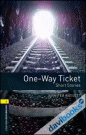 OBWL 3E Level 1: One-Way Ticket - Short Stories (9780194789141)