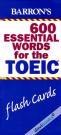 Barrons 600 Essential Words For The TOEIC Flash Cards