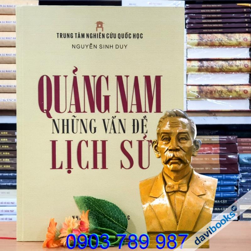 Quảng Nam Những Vấn Đề Lịch Sử - Nguyễn Sinh Duy