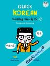 Quick Korean Nói Tiếng Hàn Cấp Tốc (Kèm Đĩa MP3)